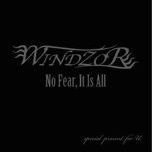 Windzor : No Fear, It Is All